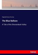 The Blue Balloon di Reginald Ernest Horsley edito da hansebooks