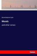 Moods di Edward Robeson Taylor edito da hansebooks