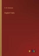 English Traits di R. W. Emerson edito da Outlook Verlag