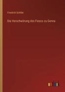 Die Verschwörung des Fiesco zu Genna di Friedrich Schiller edito da Outlook Verlag