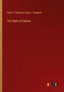 The State of Dakota di Peter C. Shannon, Hugh J. Campbell edito da Outlook Verlag