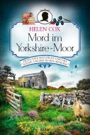 Mord im Yorkshire-Moor di Helen Cox edito da Lübbe