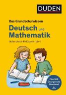 Das Grundschulwissen: Deutsch und Mathematik di Angelika Neidthardt, Ute Müller-Wolfangel, Beate Schreiber edito da Bibliograph. Instit. GmbH
