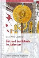 Zeit und Zeitlichkeit im Judentum di Sylvie Anne Goldberg edito da Vandenhoeck + Ruprecht