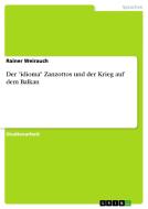 Der "idioma" Zanzottos und der Krieg auf dem Balkan di Rainer Weirauch edito da GRIN Verlag