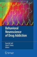 Behavioral Neuroscience of Drug Addiction edito da Springer Berlin Heidelberg