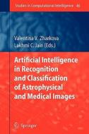 Artificial Intelligence in Recognition and Classification of Astrophysical and Medical Images edito da Springer Berlin Heidelberg