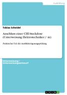 Anschluss einer CEE-Steckdose (Unterweisung Elektrotechniker / -in) di Tobias Scheidel edito da GRIN Verlag