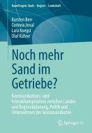 Noch mehr Sand im Getriebe? di Karsten Berr, Corinna Jenal, Lara Koegst, Olaf Kühne edito da Springer-Verlag GmbH