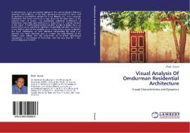 Visual Analysis Of Omdurman Residential Architecture di Ehab Sanad edito da LAP Lambert Academic Publishing