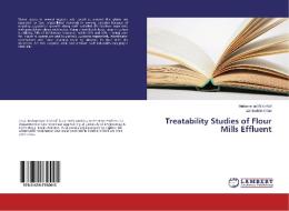 Treatability Studies of Flour Mills Effluent di Muhammad Bilal Asif, Zahiruddin Khan edito da LAP Lambert Academic Publishing