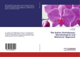 The Indian Orchidaceae: Morphological and Molecular Approach di J. Ramudu, S. M. Khasim edito da LAP Lambert Academic Publishing