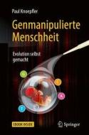 Genmanipulierte Menschheit di Paul Knoepfler edito da Springer-Verlag GmbH