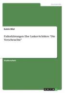 Exilerfahrungen Else Lasker-Schülers "Die Verscheuchte" di Katrin Miel edito da GRIN Publishing