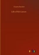 Life of Kit Carson di Charles Burdett edito da Outlook Verlag