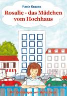 Rosalie, das Mädchen vom Hochhaus di Paola Krauss edito da Books on Demand