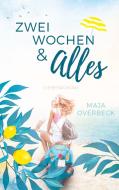 Zwei Wochen & Alles di Maja Overbeck edito da Books on Demand