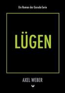 Lügen di Axel Weber edito da Books on Demand
