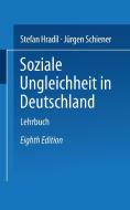 Soziale Ungleichheit In Deutschland di Professor Stefan Hradil edito da Vs Verlag Fur Sozialwissenschaften