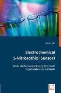 Electrochemical S-Nitrosothiol Sensors di Wansik Cha edito da VDM Verlag Dr. Müller e.K.