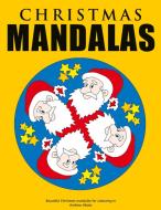 Christmas Mandalas - Beautiful Christmas mandalas for colouring in di Andrew Abato edito da Books on Demand