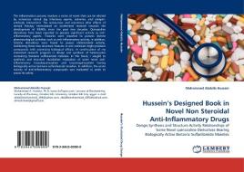 Hussein's Designed Book in Novel Non Steroidal Anti-Inflammatory Drugs di Mohammed Abdalla Hussein edito da LAP Lambert Acad. Publ.