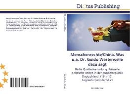 Menschenrechte/China. Was u.a. Dr. Guido Westerwelle dazu sagt edito da LAP Lambert Acad. Publ.