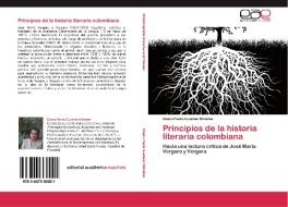 Principios de la historia literaria colombiana di Diana Paola Guzmán Méndez edito da EAE