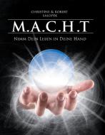 M.A.C.H.T di Christine und Robert Salopek edito da tao.de in J. Kamphausen