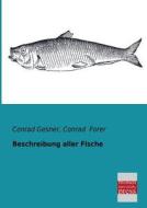 Beschreibung aller Fische di Conrad Gesner, Conrad Forer edito da Bremen University Press