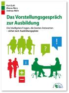Das Vorstellungsgespräch zur Ausbildung di Kurt Guth, Marcus Mery, Andreas Mohr edito da Ausbildungspark Verlag