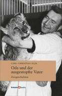 Oda und der ausgestopfte Vater di Carl-Christian Elze edito da Kreuzerbooks