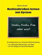 Rechtschreiben lernen mit System di Andrea Kropf edito da J. Bauer Verlag