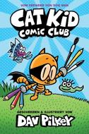 Cat Kid Comic Club di Dav Pilkey edito da Wimmelbuchverlag
