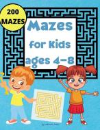Mazes for Kids ages 4-8 di Luminita Petre edito da Luminita Petre