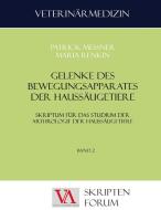 Gelenke des Bewegungsapparates der Haussäugetiere di Patrick Messner, Maria Renkin edito da Vienna Academic Press