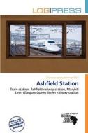 Ashfield Station edito da Log Press