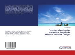 Counterbalancing For Immediate Sequential Effects Crossover Designs di Lanre Adebara edito da LAP Lambert Academic Publishing