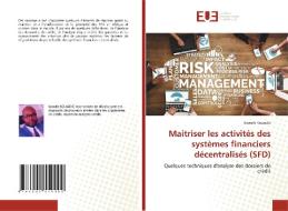 Maitriser Les Activites Des Systemes Financiers Decentralises (SFD) di Kouadio Kawele Kouadio edito da KS OmniScriptum Publishing