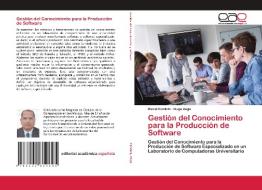 Gestión del Conocimiento para la Producción de Software di David Candela, Hugo Vega edito da Editorial Académica Española