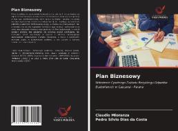 Plan Biznesowy di Mioranza Claudio Mioranza, Costa Pedro Silvio Dias da Costa edito da KS OmniScriptum Publishing