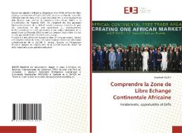 Comprendre la Zone de Libre Echange Continentale Africaine di Manfred Kouty edito da Éditions universitaires européennes