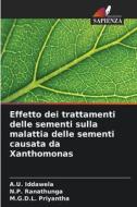Effetto dei trattamenti delle sementi sulla malattia delle sementi causata da Xanthomonas di A. U. Iddawela, N. P. Ranathunga, M. G. D. L. Priyantha edito da Edizioni Sapienza