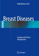 BREAST DISEASES SOFTCOVER REPR di Radhakrishna Selvi edito da SPRINGER NATURE