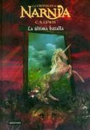 La Ultima Batalla (7) di C S Lewis edito da Porto Editora