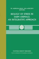 Biology of Stress in Farm Animals: An Integrative Approach edito da Springer Netherlands