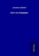 Kurt von Koppigen di Jeremias Gotthelf edito da TP Verone Publishing
