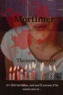 Mortimer di Thomas Stewart edito da Author Reputation Press, LLC