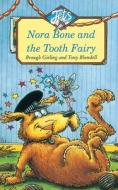 Nora Bone And The Tooth Fairy di Brough Girling edito da Harpercollins Publishers
