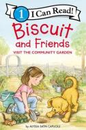Biscuit and Friends Visit the Community Garden di Alyssa Satin Capucilli edito da HARPERCOLLINS